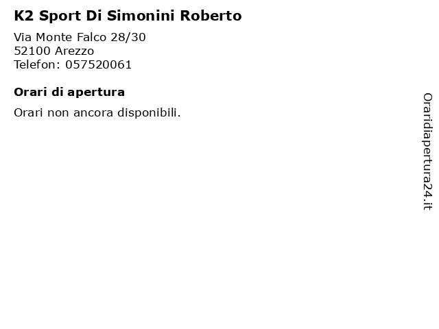 Orari di apertura K2 Sport Di Simonini Roberto Via Monte Falco